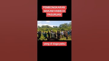 MASYARAKAT PASURUAN BONGKAR MAKAM HABIB #trending #tni #nasabpalsu