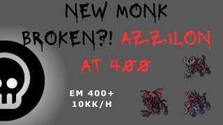 BROKEN?? MONK 400 AZZILON CASTLE - 10KK/H 150% EXP.  RAW: 6.6KK/H