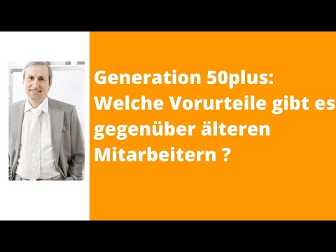 Generation 50plus: Welche Vorurteile gibt es gegenüber älteren Mitarbeitern in der Verwaltung?