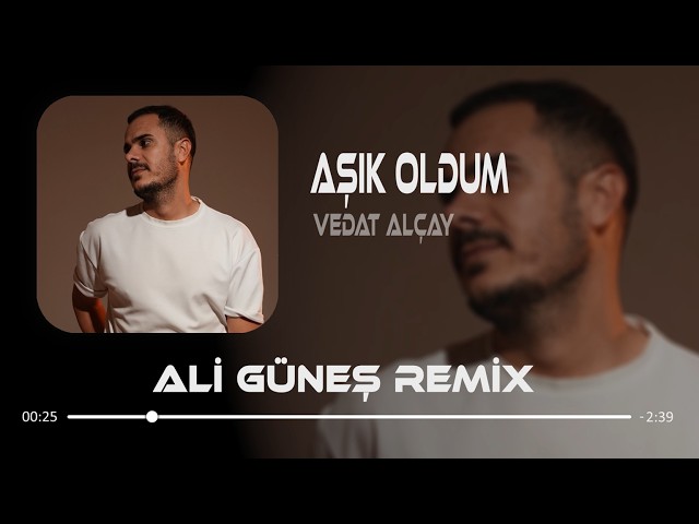 Hayatımda Pozitif Bir Şey Var - Vedat Alçay ( Ali Güneş Remix ) | Aşık Oldum