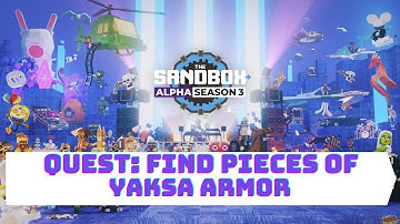 The Sandbox Game Alpha Season 3 - Day 13 - Quest: Find Pieces of Yaksa Armor | The Quests of Triloga