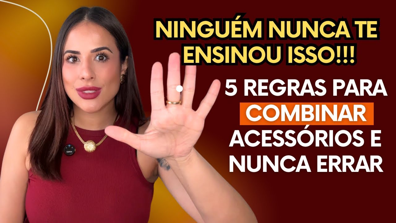 COMO COMBINAR ACESSÓRIOS? 5 DICAS FÁCEIS PARA VOCÊ FAZER HOJE!!!
