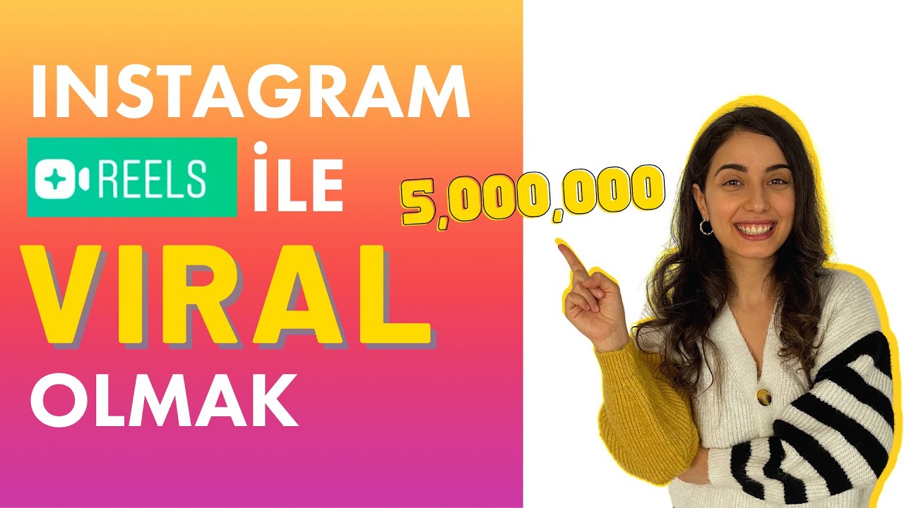 Instagram Reels Ile Viral Olmak