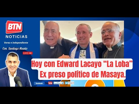 Hoy con Edward Lacayo “La Loba” Ex preso político de Masaya. 06 Abril 2023.