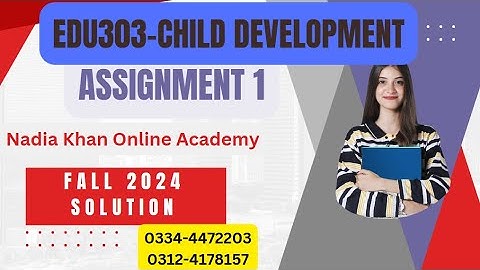 Edu303 assignment 1 solution fall2024 ║Nadia Khan Online Academy ║edu303 assignment 1 fall 2024