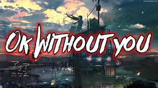 Klaas - Ok Without You (Remix) Lyrics