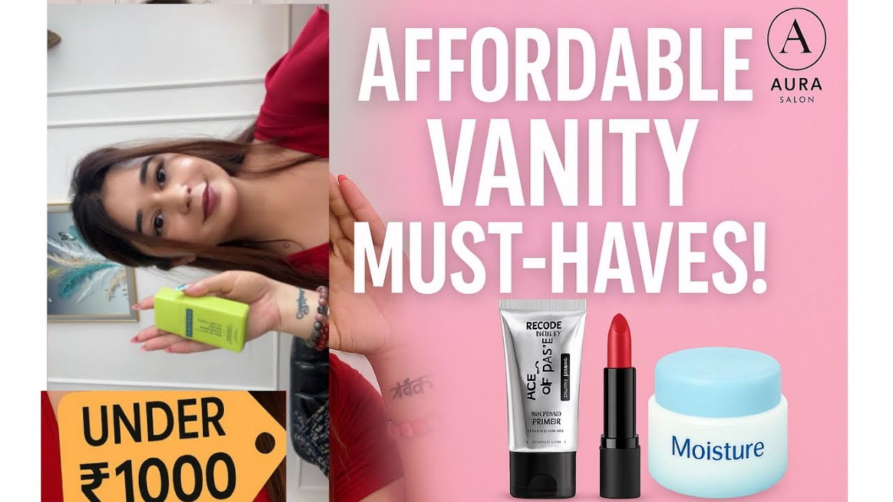 Affordable Vanity MUST - HAVES !! UNDER 1000