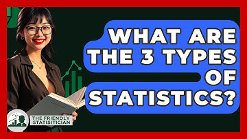 What Are The 3 Types Of Statistics? - The Friendly Statistician