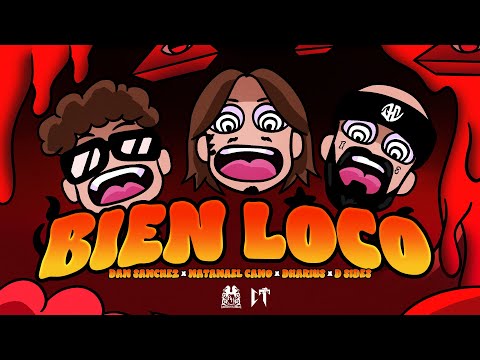 Dan Sanchez X Natanael Cano X Dharius X D Sides - Bien Loco