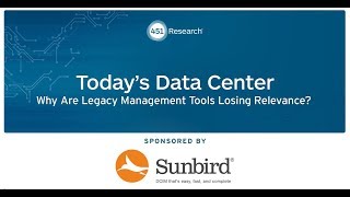 451 Research: Why Are Legacy Data Center Management Tools Losing Relevance?