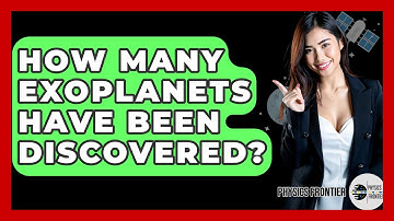 How Many Exoplanets Have Been Discovered? - Physics Frontier