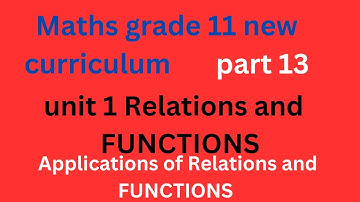 GRADE 11 Application of relations and Functions