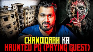 CHANDIGARH Ka HAUNTED PG 😱 ( PAYING GUEST ) | Subscriber Real Story | Real Horror Story