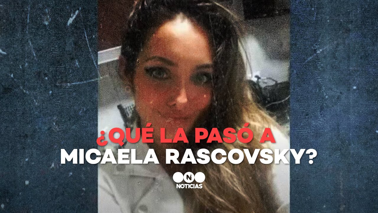 ¿QUÉ LE PASÓ A MICAELA RASCOVSKY? Por Mauro Szeta - Telefe Noticias