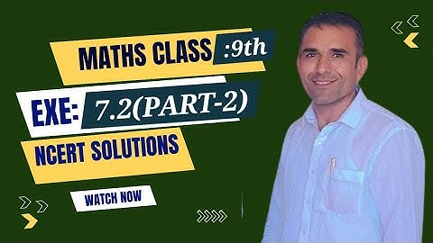 L-38 ,MATHS CLASS-9TH CHAPTER 7 TRIANGLES, EXE-7.2(PART-2)