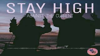 STAY HIGH - AGAINST THE CURRENT (COVER)