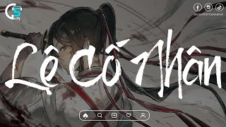Lệ Cố Nhân - Nhìn Người Đi Anh Bật Khóc | Nhạc Lofi Chill Tiktok Hay Nhất 2024