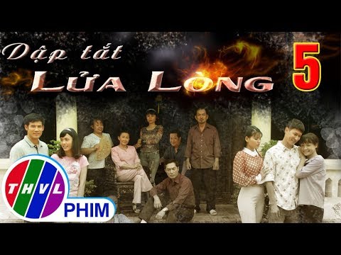 Video THVL | Dập tắt lửa lòng - Tập 5 - youtube