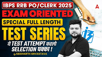 IBPS RRB PO/Clerk 2025 | Exam Oriented Full-Length Mock Test Series | By Siddharth Srivastava