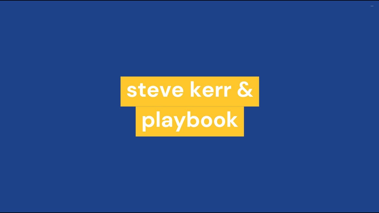 Steve Kerr 24-25'  Golden State Warriors Playbook