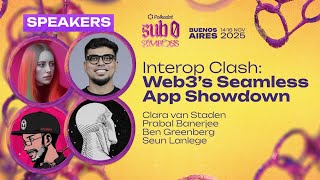 Interop Clash: Web3’s Seamless App Showdown | sub0 2025