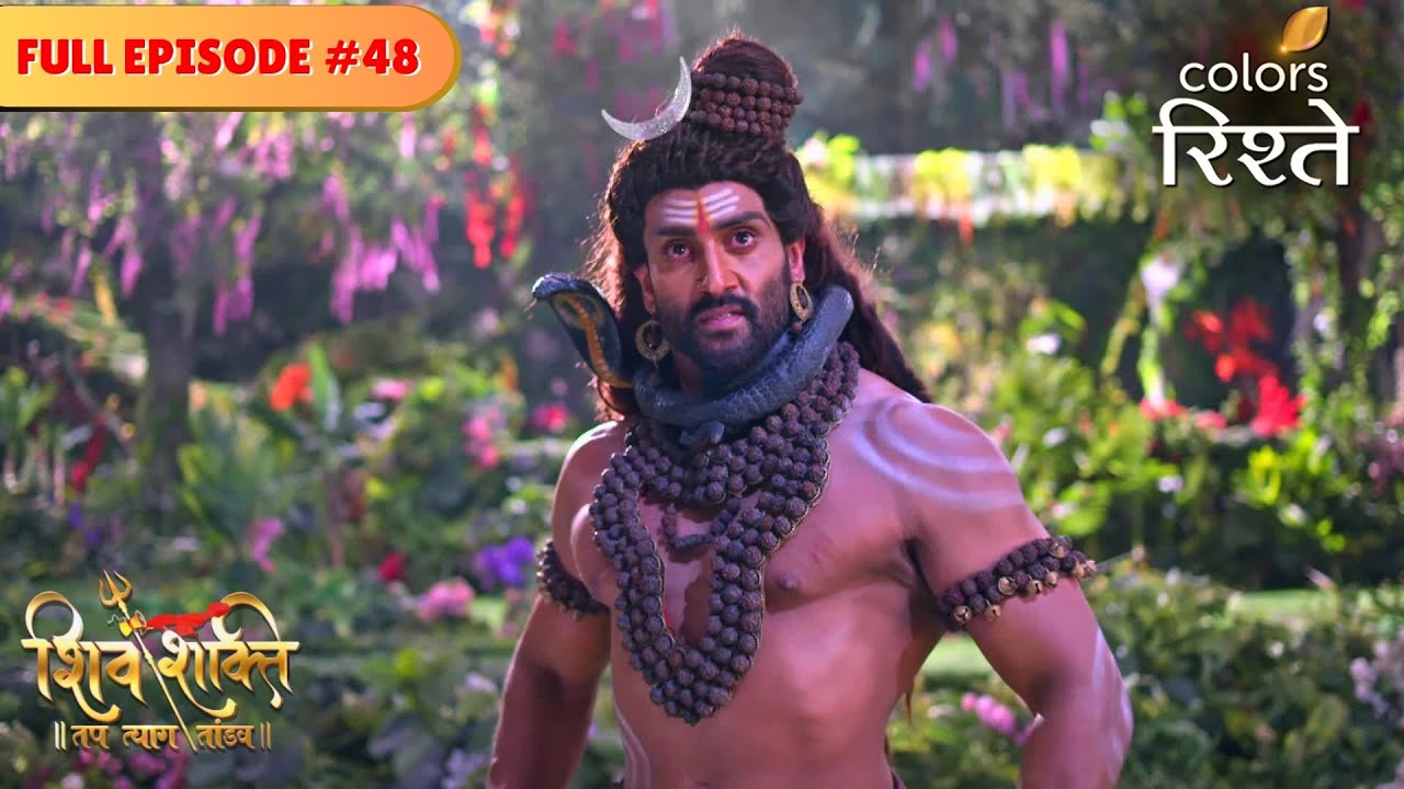 Lord Shiva fumes with rage | Shiv Shakti | Full Episode 48 | Colors Rishtey