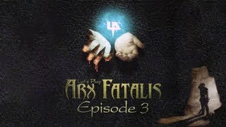 Lets Play Arx Fatalis [3] - The City of Arx