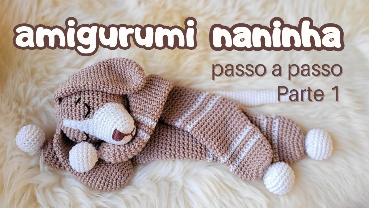 Amigurumi Naninha Cachorro (passo a passo) - Parte 1
