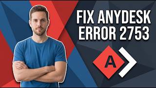 How To Fix AnyDesk Error 2753 (Easy Windows Repair Guide)
