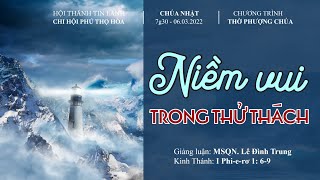 HTTL PHÚ THỌ HÒA - Chương Trình Thờ Phượng Chúa - 06/03/2022