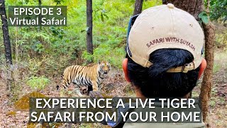 INDIA’S FIRST VIRTUAL SAFARI  EP3 | TIGER SAFARI LIVE | BANDHAVGARH NATIONAL PARK