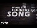 Brantley Gilbert - The Worst Country Song Of All Time (The Lyrics) ft. Toby Keith, HARDY
