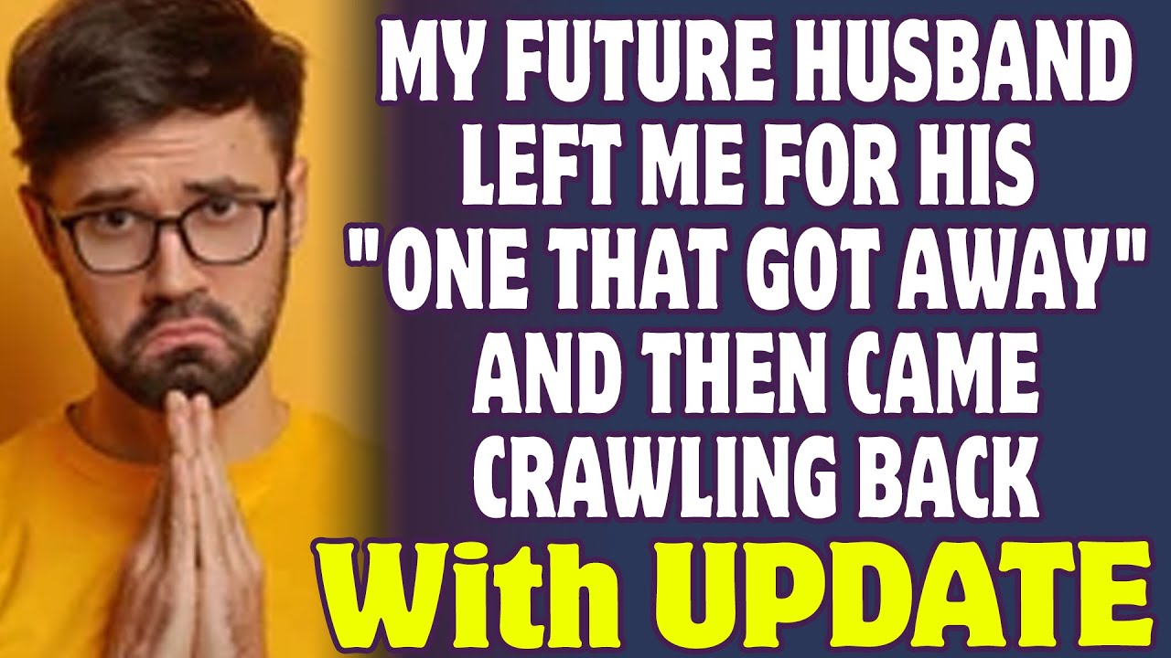 My Future Husband Left Me For His 