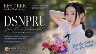 BEST BKK - DSNPRU (Jazz Piano Instrumental Starring Winnie Nuttaya)