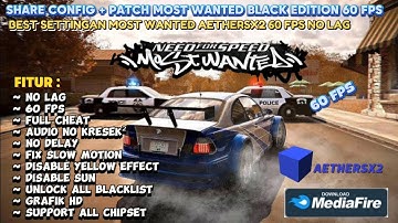 SHARE TUTORIAL SETTINGAN + PATCH MOST WANTED AETHERSX2 60 FPS  | Most Wanted Android