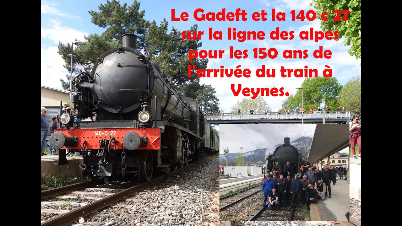140 C 27 GADEFT 150 ans de l'arrivée du train à Veynes