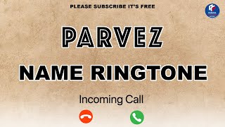 Parvez Name Ringtone परवज नम क रगटन Parvez Ringtone Parvez Naam Ki Ringtone Ringtone