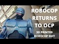 Robocop Returns to OCP - 3D Printed Robocop Suit