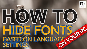How to hide fonts based on language settings in Windows 10 - productive way to manage fonts on pc
