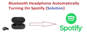 (Fix) Bluetooth Headphones Automatically Turning On Spotify On Android Phone