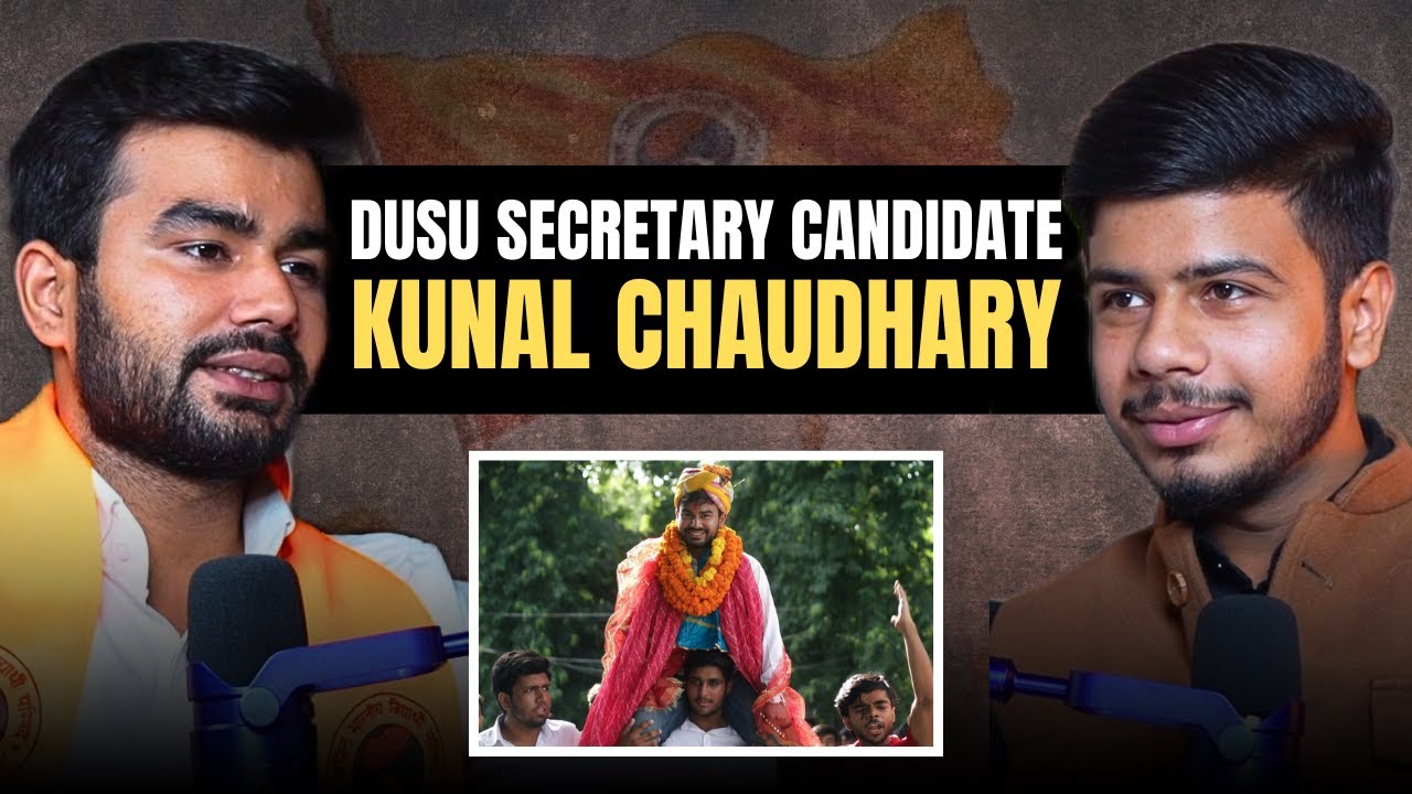 Exclusive Podcast ft. Kunal Choudhary: DUSU Secretary ABVP Candidate | DUSU Elections 2025!