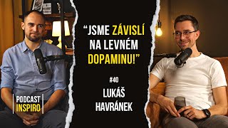 Jak zlepšit efektivitu? Co je to dopamin a jak s ním pracovat prozradí Lukáš Havránek | Inspiro