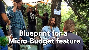 Blueprint for a Micro Budget Feature with Sam Mestman