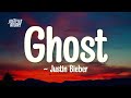 Justin Bieber - Ghost (Lyrics)  | Justified Melody 30 Min Lyrics