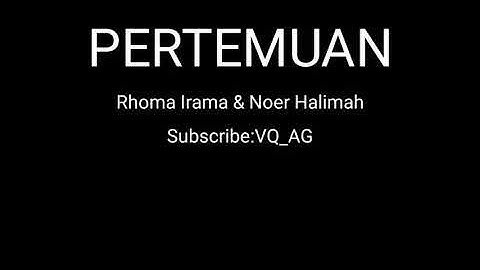 PERTEMUAN - Rhoma Irama & Noer Halimah - Karaoke