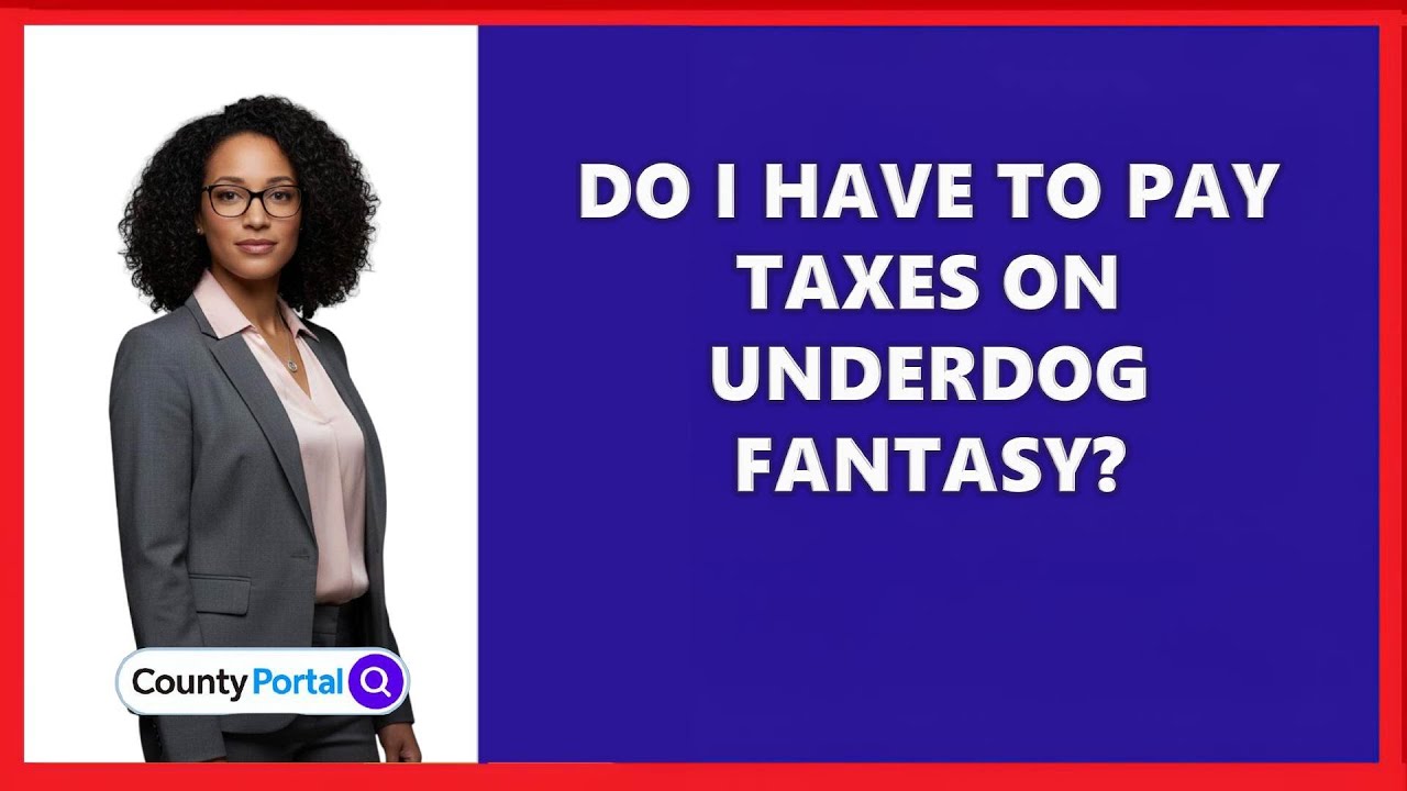 Do I Have to Pay Taxes on Underdog Fantasy?