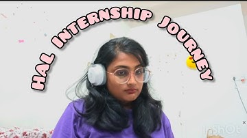 HAL Internship experience|| Nikita Sahu