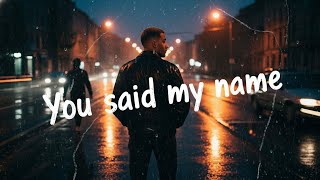 DOD - You Said My Name 💔2026