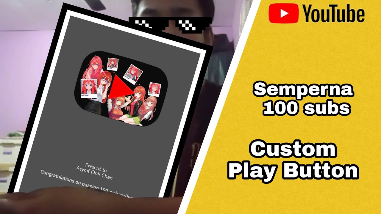 Sambut anniversary YouTube aku semperna dapat 100 subs || Custom Play Button