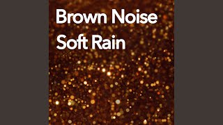 Brown Noise & Rain Sound (Loopable)